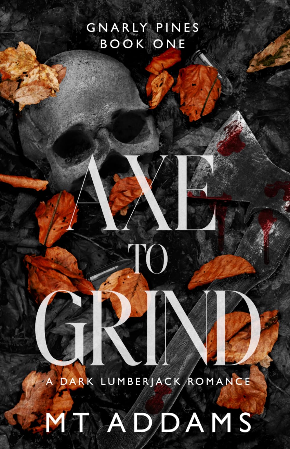 Axe to Grind: A Dark Lumberjack Romance (Gnarly Pines Duet)