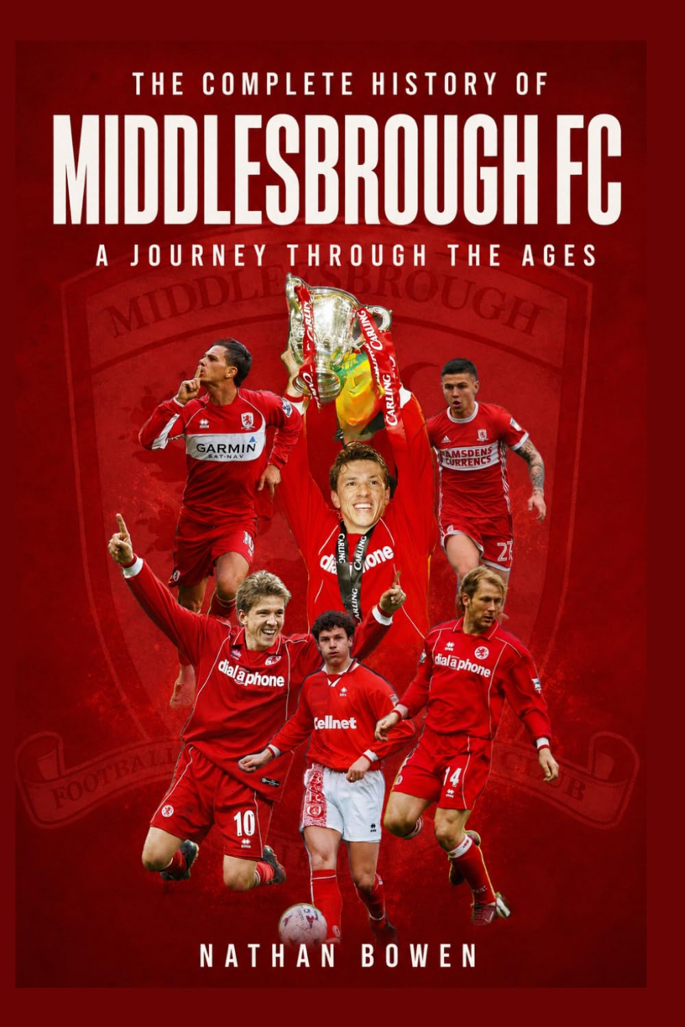 The Complete History of Middlesbrough FC: A Journey Through the Ages