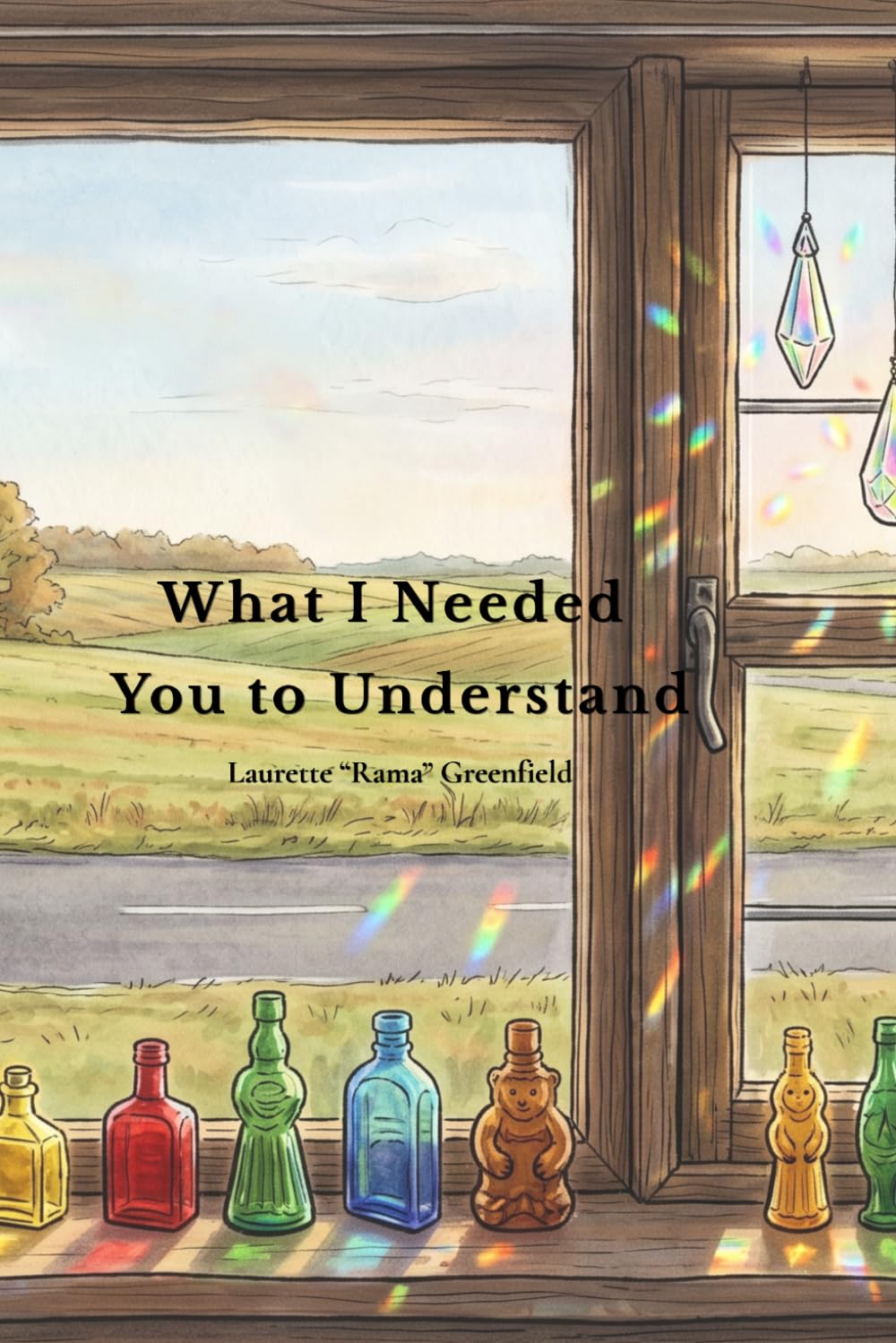 What I Needed You to Understand