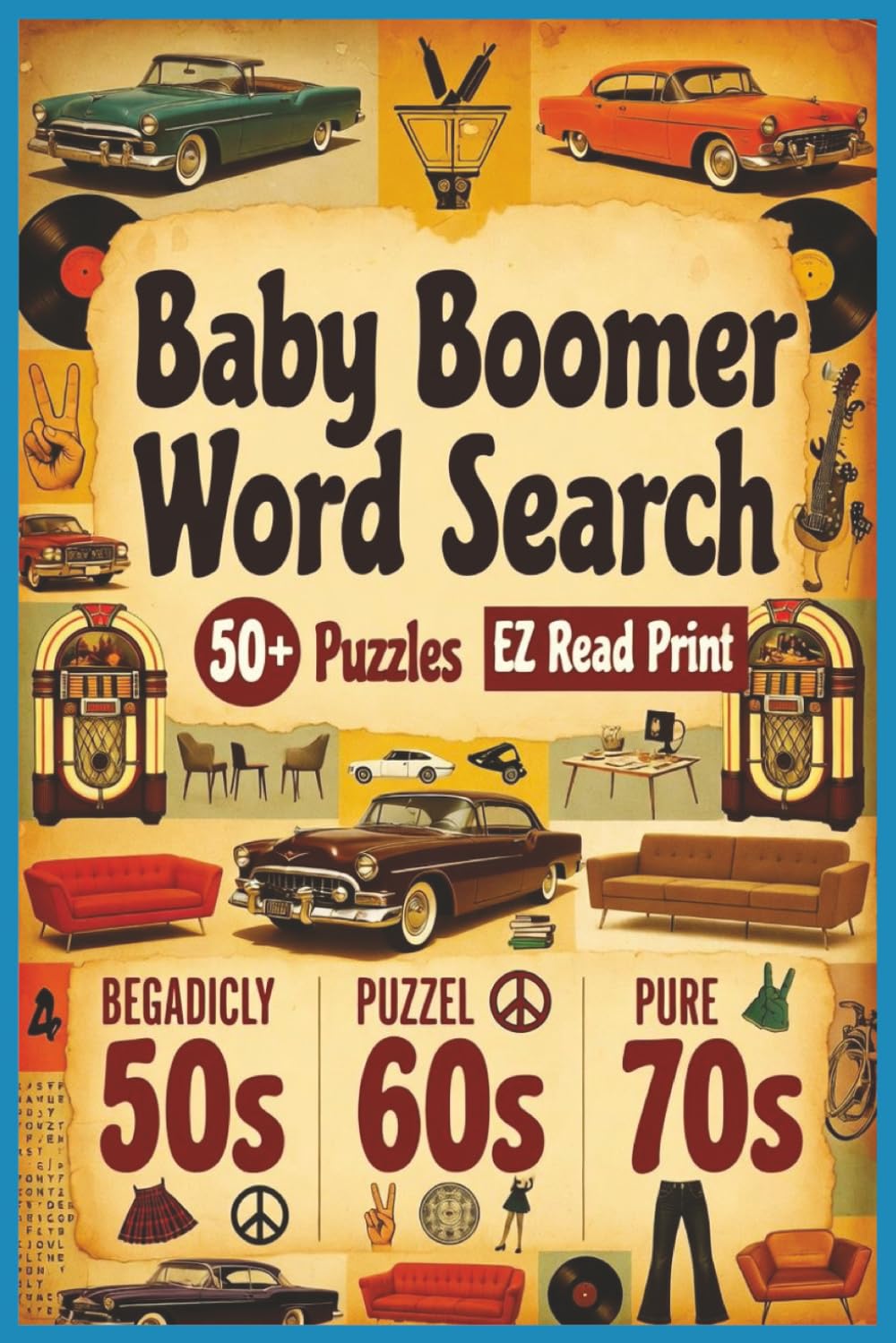 Baby Boomer Word Search: Word Searches With Easy to Read Print About Nostalgia, Memories, Fun, and More | 6x9 inches, 110 pages | 50+ Puzzles … Gift for Vacations, Holidays, and Free Times