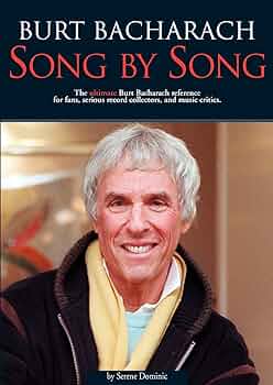 Burt Bacharach: Song by Song: The Ultimate Burt Bacharach