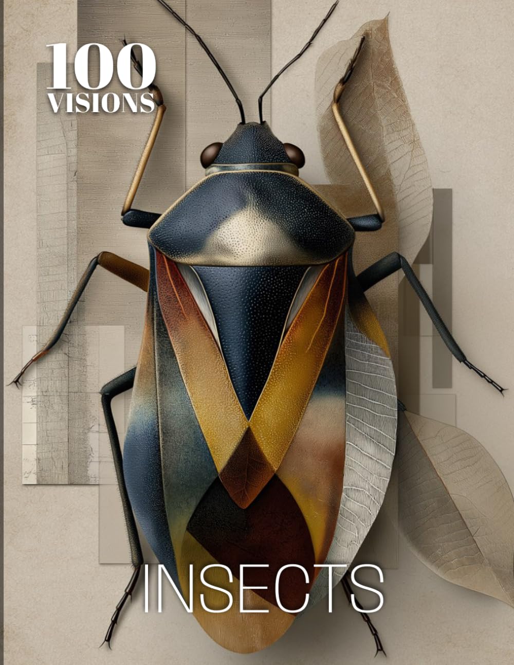 100 VISIONS: INSECTS: A Visual Exploration of Insects Through Art
