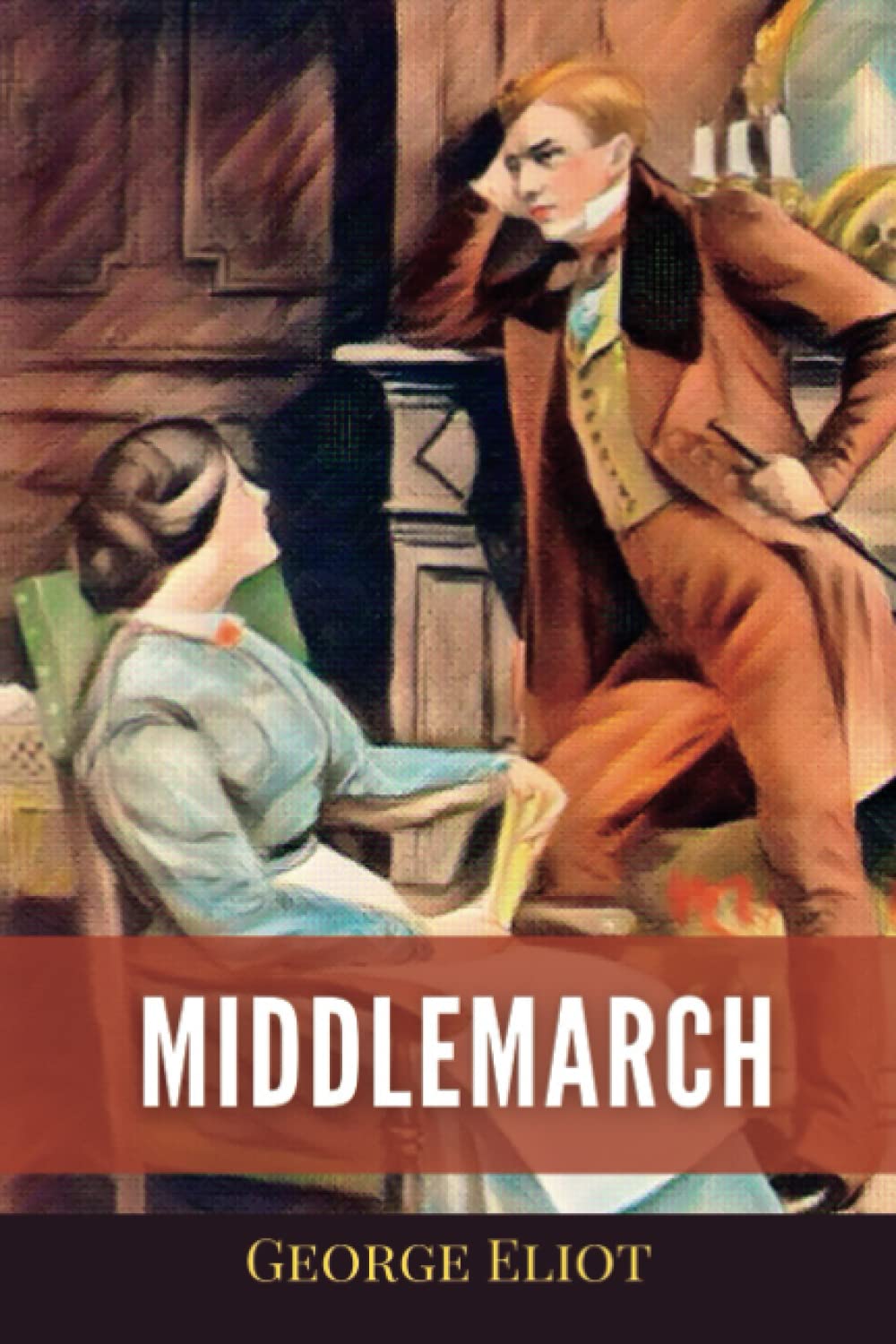 Middlemarch: The 1872 Victorian Realist Literary Classic Novel (Annotated)