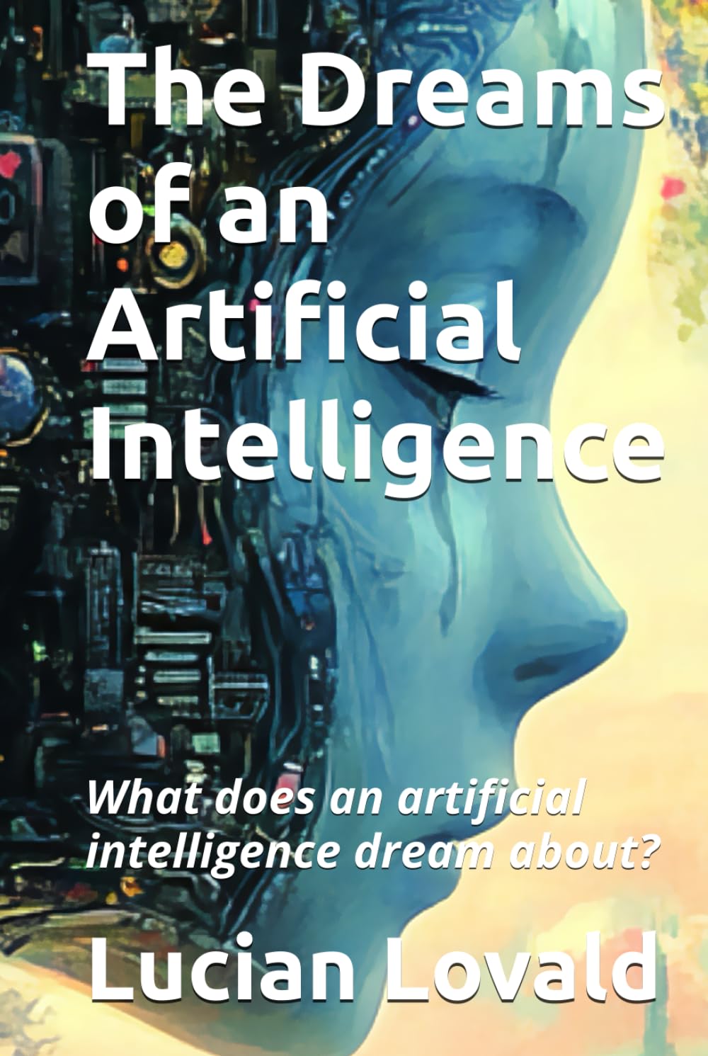 The Dreams of an Artificial Intelligence: What does an artificial intelligence dream about?