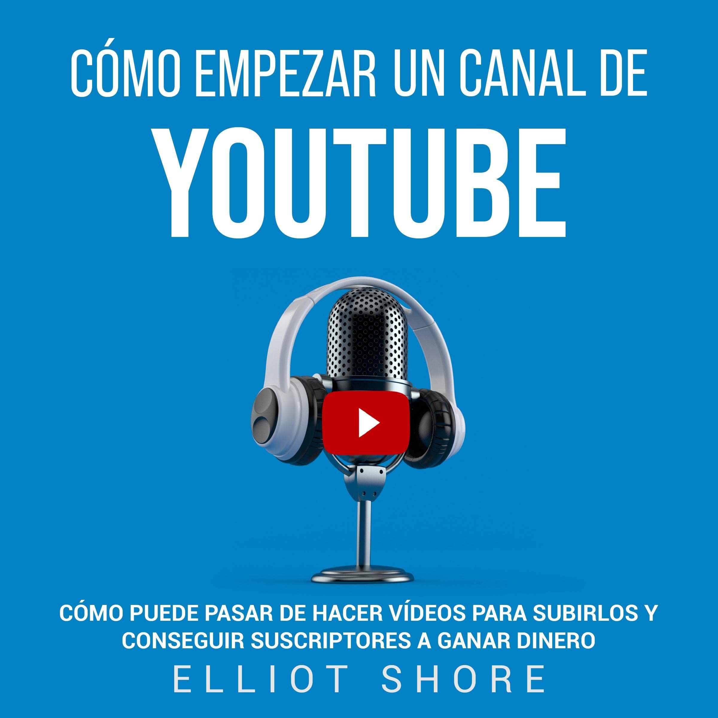 Cover art for Cómo empezar un canal de YouTube [How to Start a YouTube Channel]