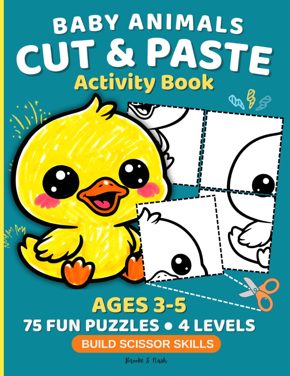 Baby Animals Cut and Paste Activity Book for Ages 3–5: Scissor Skills Puzzle Book with 4 Progressive Levels for Fine Motor Development (Animal Puzzle Books)