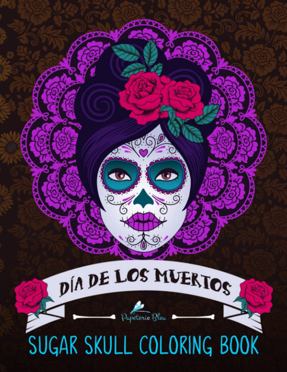 Dia de los Muertos: Sugar Skull Coloring Book