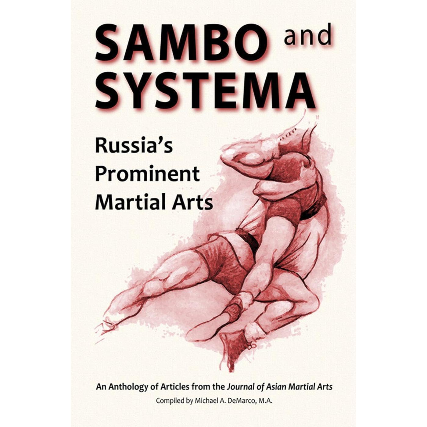 Sambo and Systema: Russia’s Prominent Martial Arts