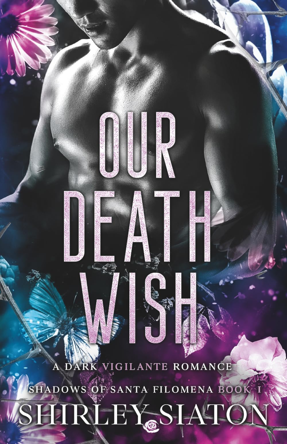 Our Death Wish: A Dark Vigilante Romance (Shadows of Santa Filomena)