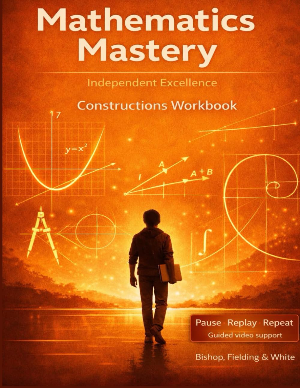 Mathematics Mastery: Geometric Constructions Workbook