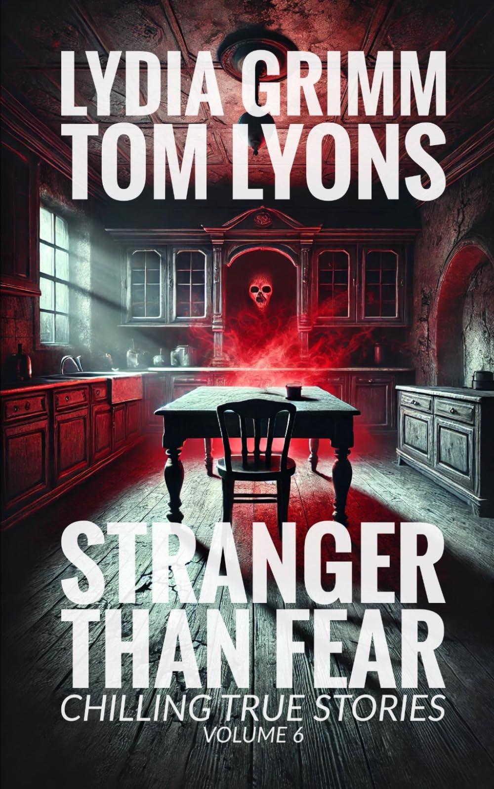 Stranger Than Fear: Chilling True Stories, Volume 6