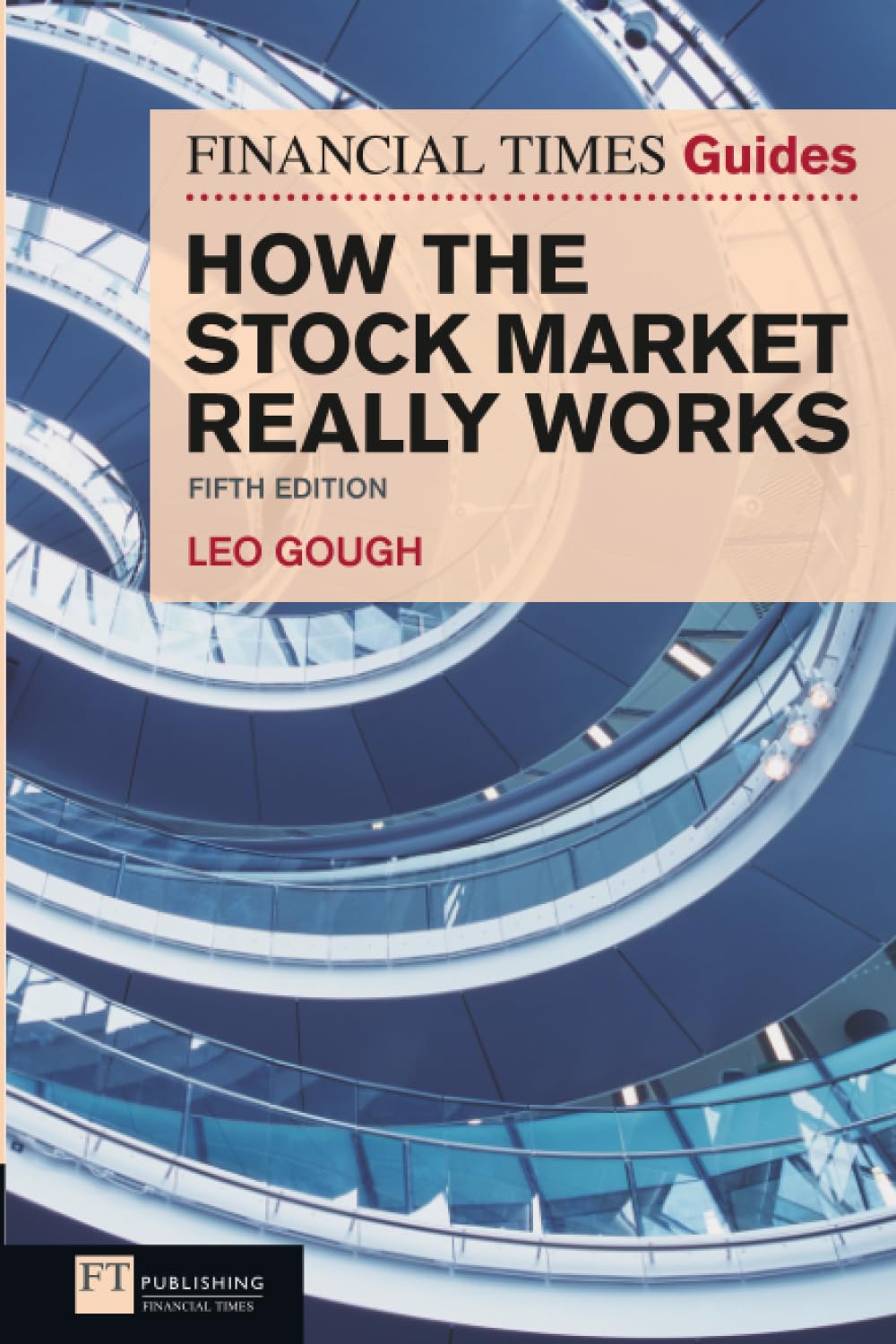 Financial Times Guide to How the Stock Market Really Works (The