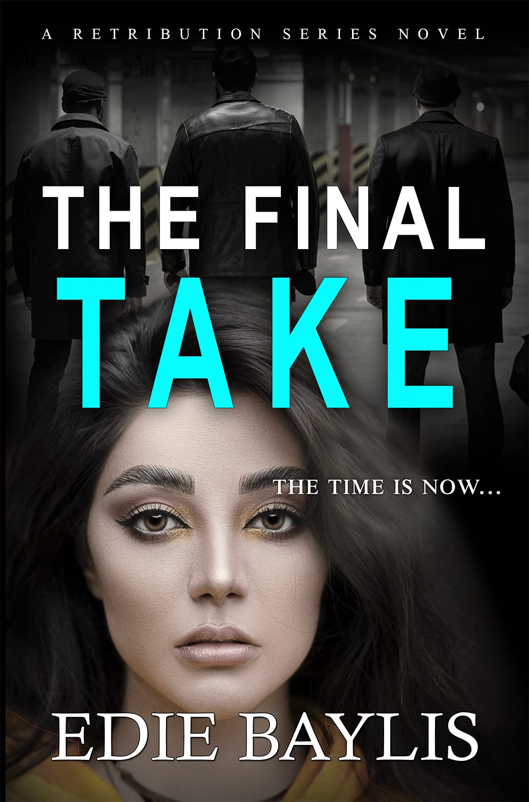 The Final Take: A fast-paced, gritty gangland crime thriller of deception and lies (Retribution Book 3)