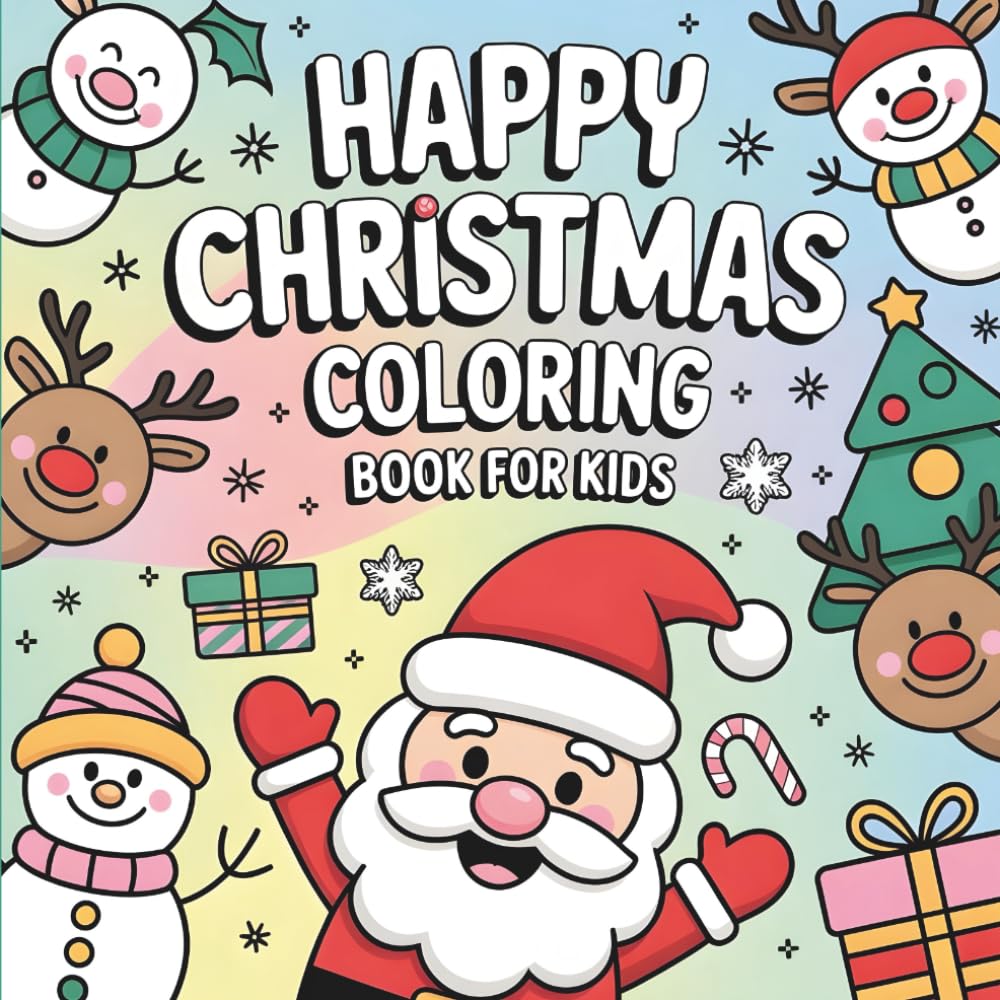 Happy Christmas Coloring Book for Kids: Bold and Easy Festive Coloring Pages for Little Artists