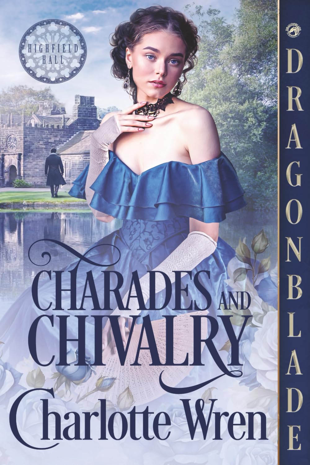 Charades and Chivalry: A Victorian Historical Romance (Highfield Hall)