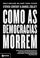 Como as democracias morrem