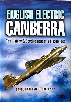 English Electric Canberra: The History and Development of a Classic Jet book cover