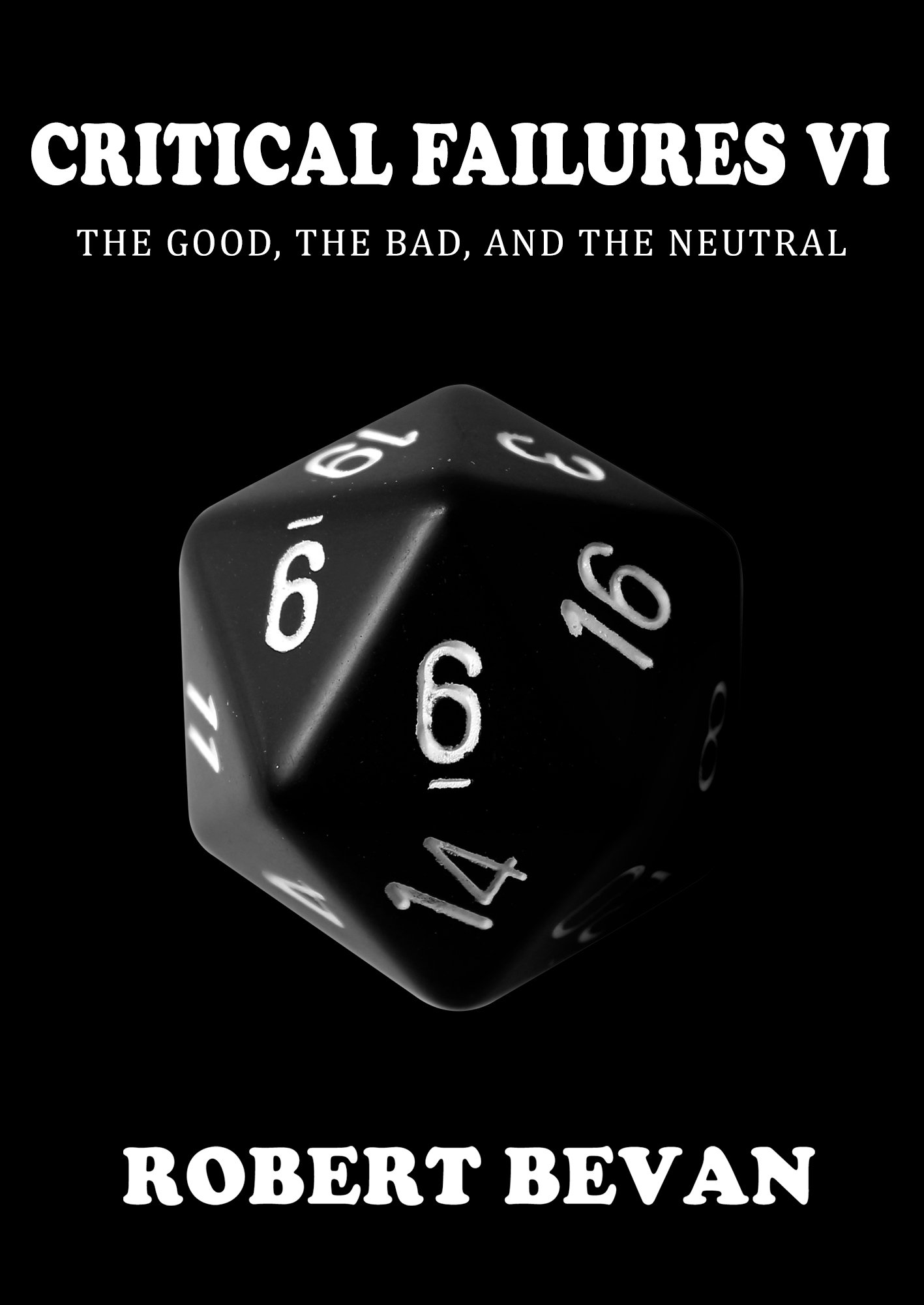 Critical Failures VI (Caverns and Creatures Book 6)