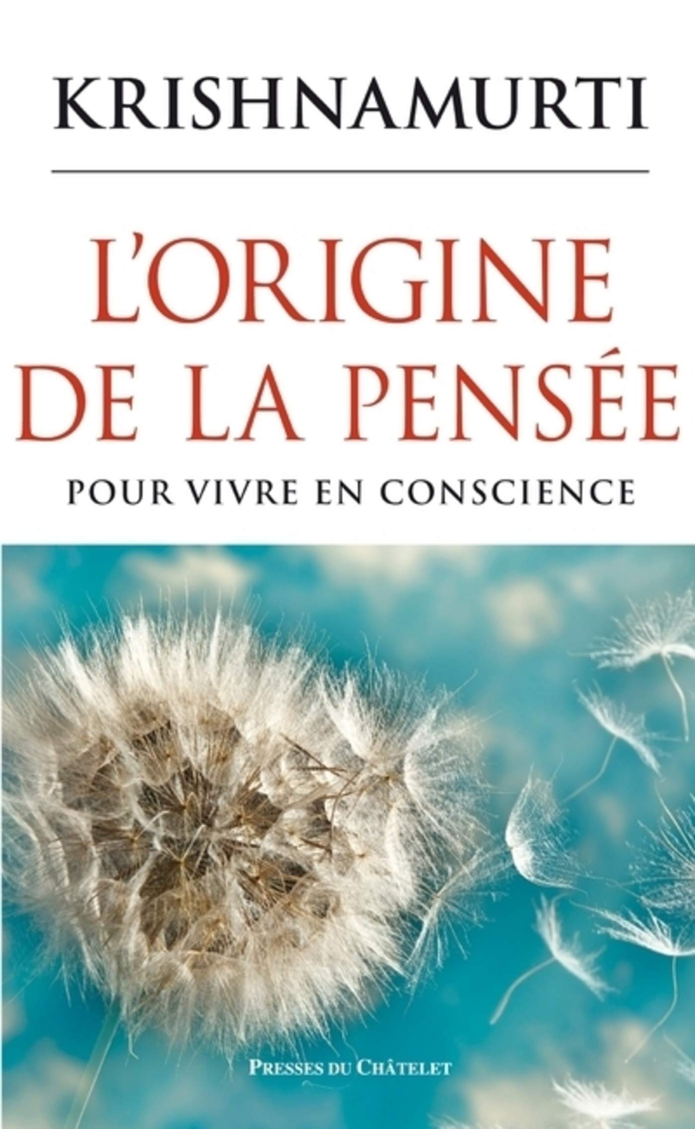 L'origine de la pensée - Pour vivre en conscience (French Edition)