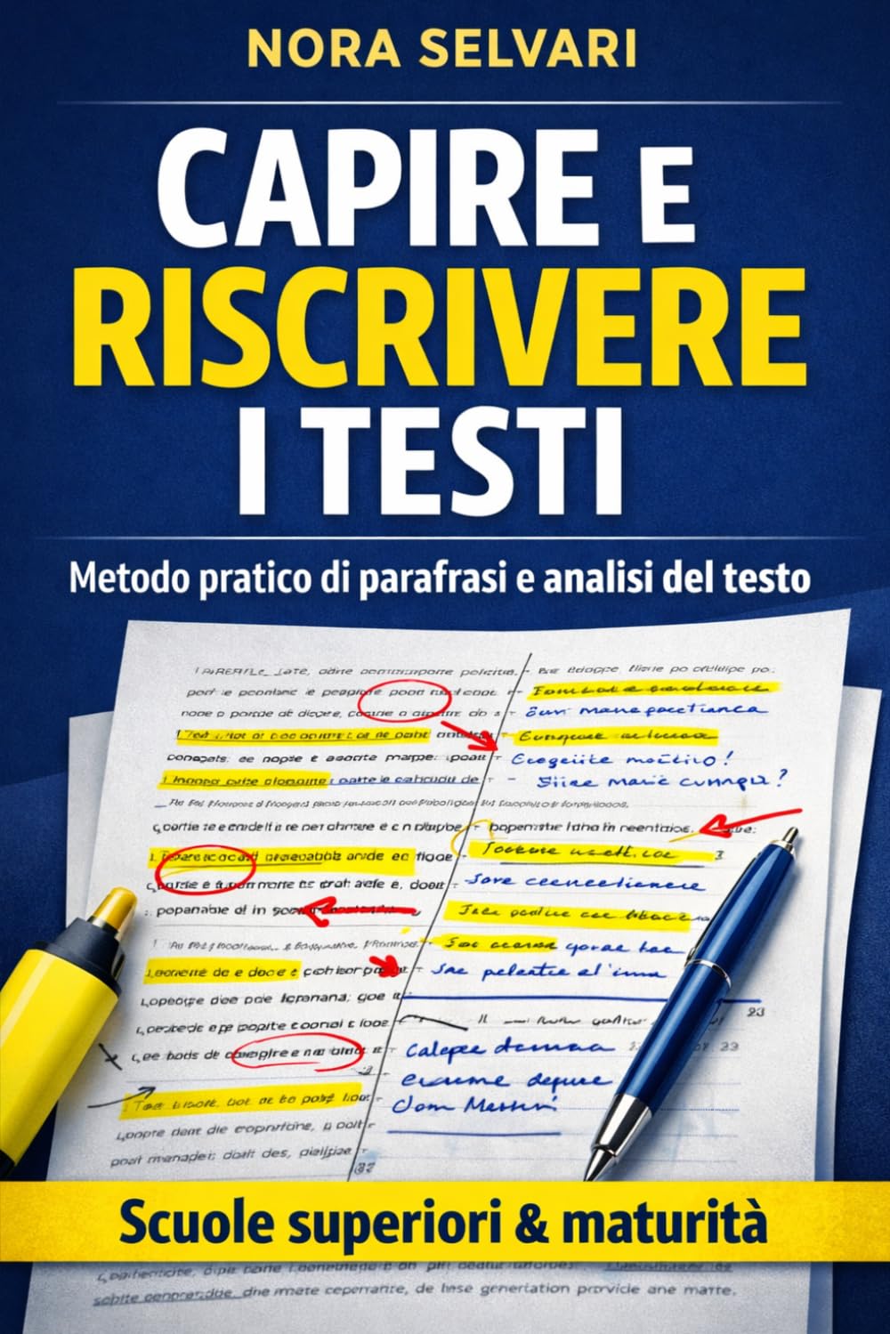 Capire e riscrivere i testi: Metodo pratico di parafrasi e analisi del testo per le scuole superiori e la maturità