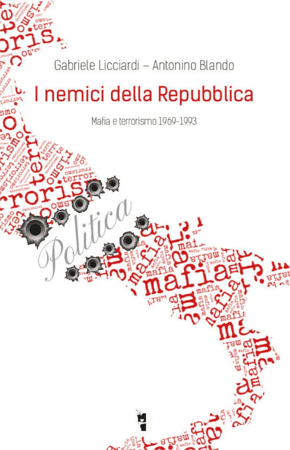 I Nemici Della Repubblica. Mafia E Terrorismo 1969-1993 - 4