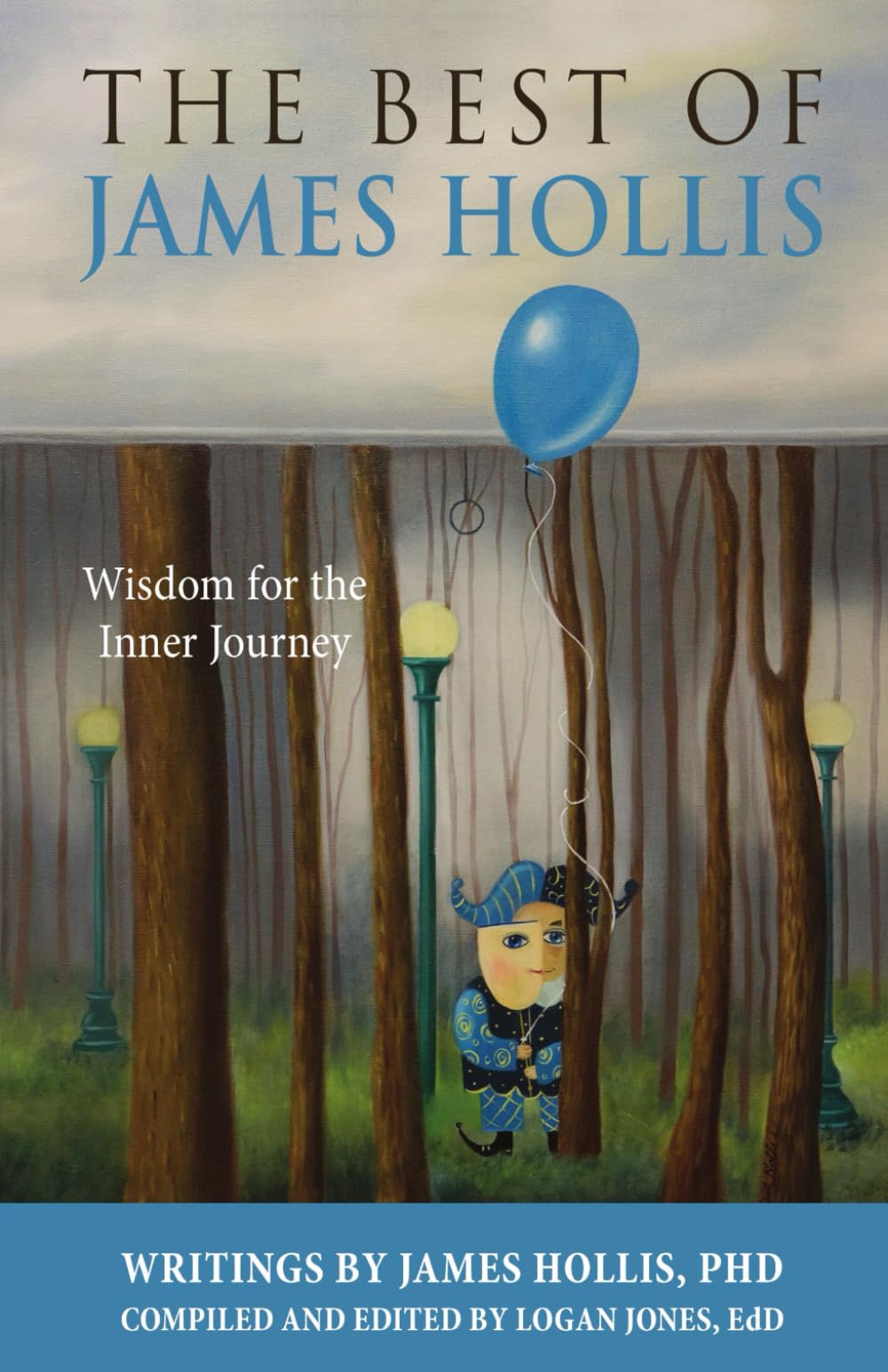 The Best of James Hollis: Wisdom for the Inner Journey