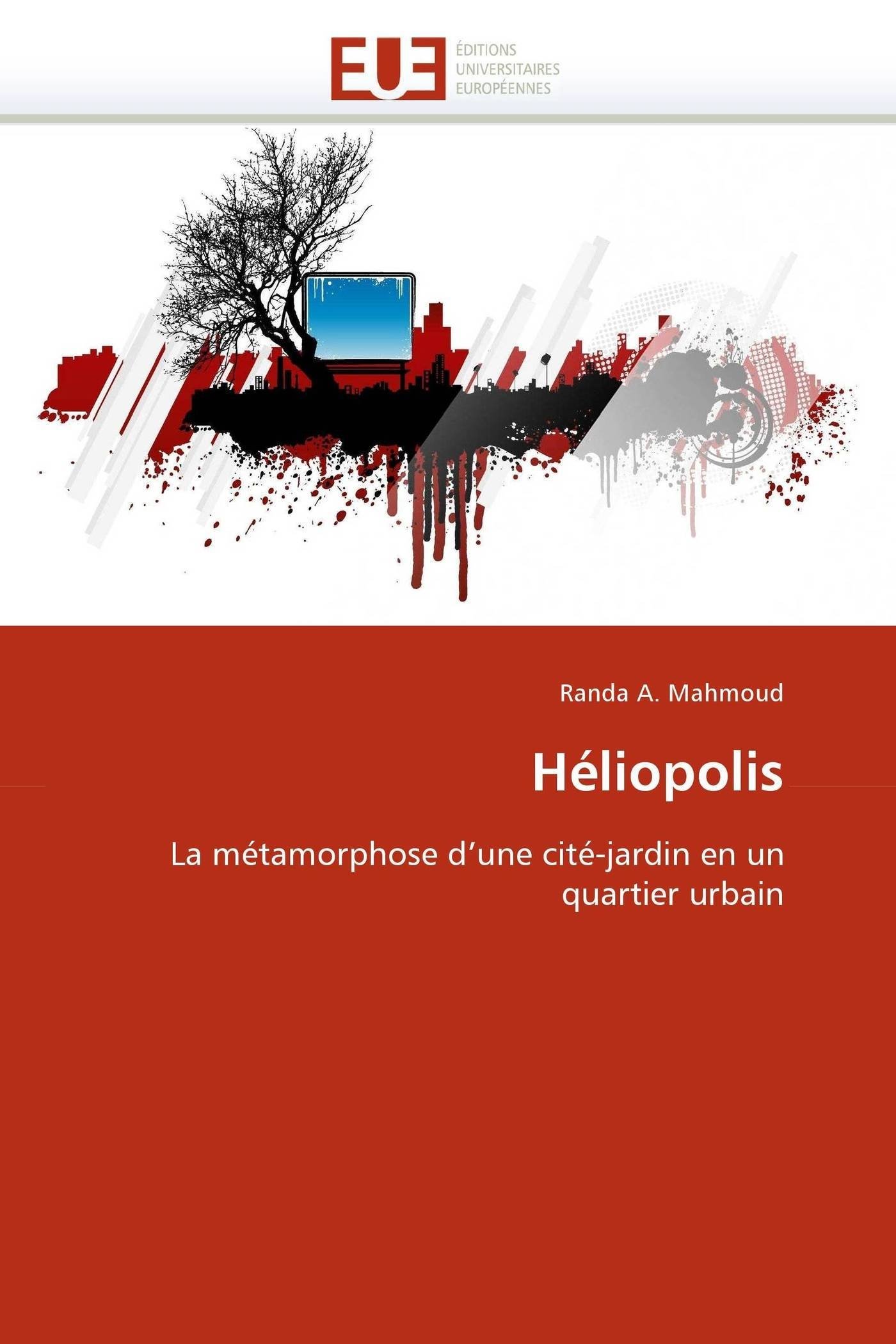 Héliopolis métamorphose cité-jardin quartier urbain livre histoire
