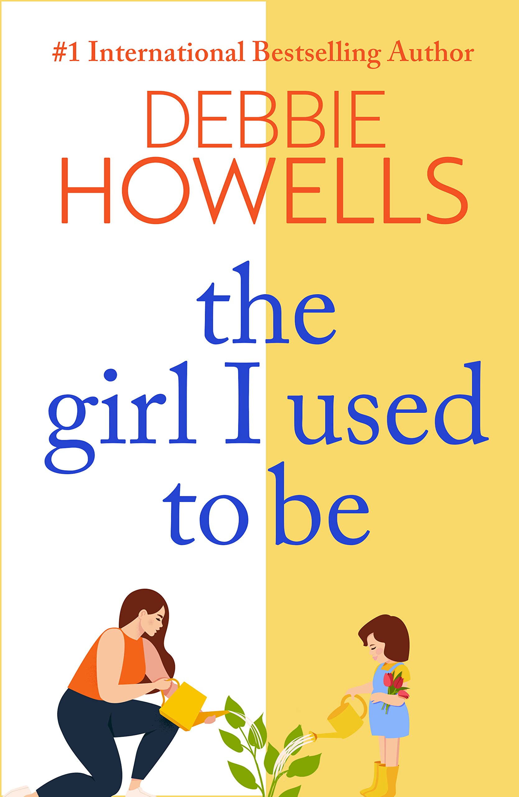 The Girl I Used To Be: A heartbreaking, uplifting read from Debbie Howells