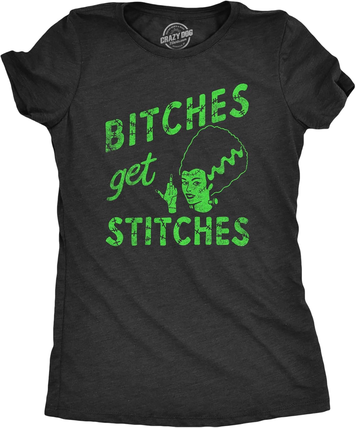 Womens Bitches Get Stitches T Shirt Funny Spooky Halloween Lady Frankenstein Tee for Ladies