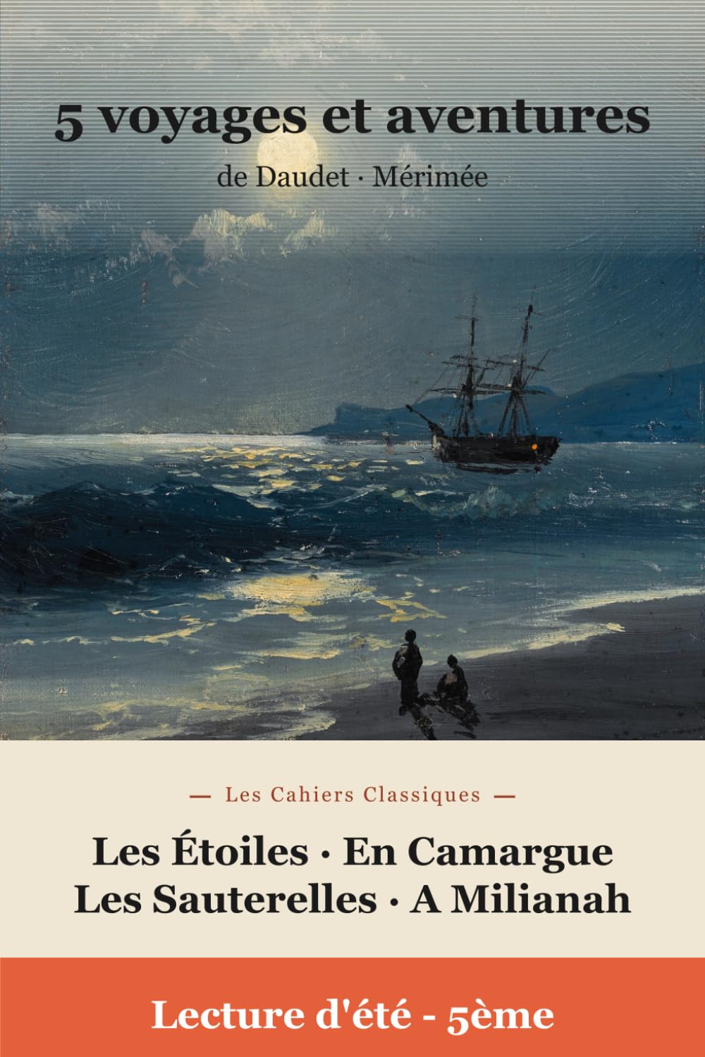 Lectures de l'été Spécial 5e - Voyages et aventures (Édition annotée): 5 récits de Daudet et Mérimée annotés pour les lectures d'été - carnet de lecture, questions, lexique