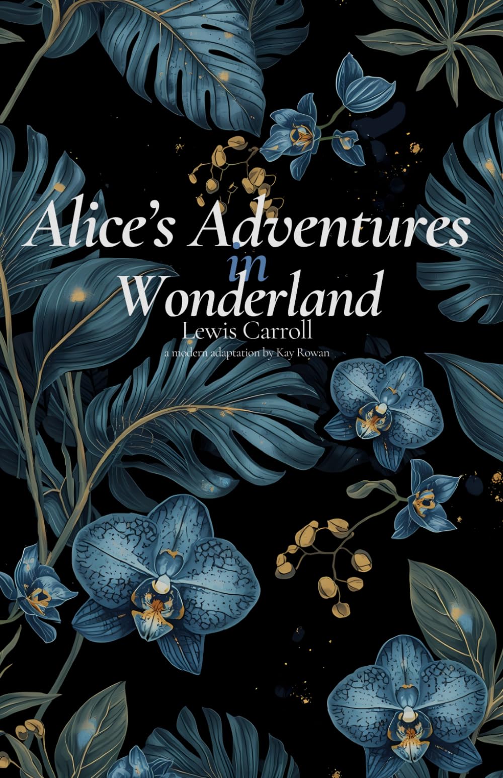 Alice's Adventures in Wonderland: A Modern English Adaptation