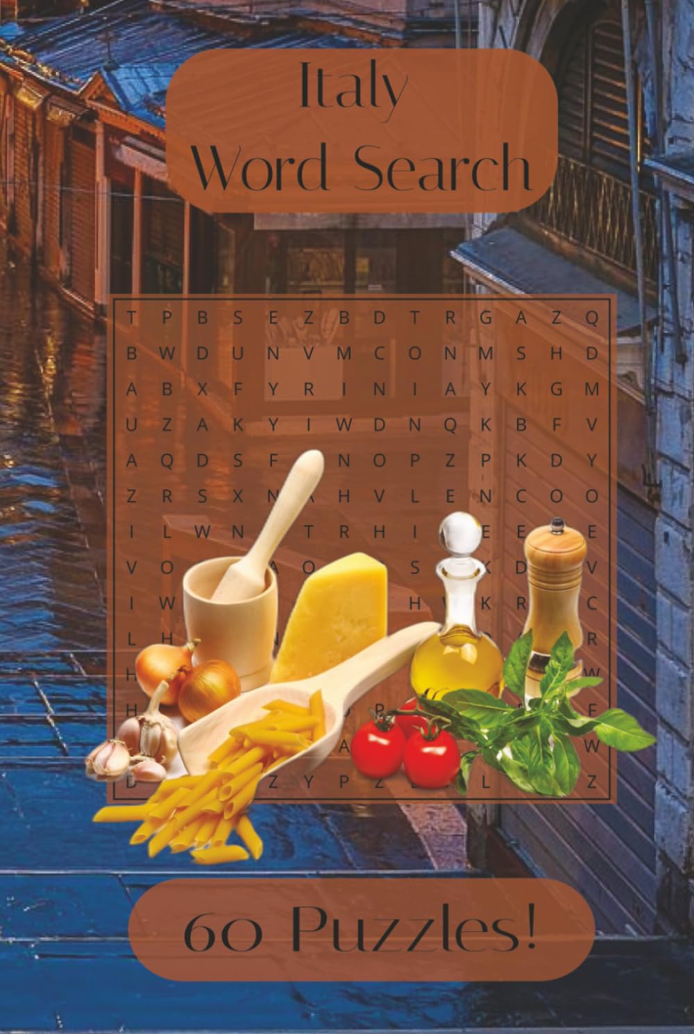 Italy Word Search: Explore Cities, Culture, Food, and History Through Relaxing Puzzles