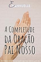 A Completude da Oração Pai Nosso