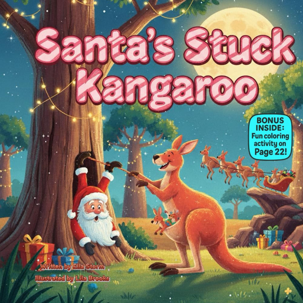 Santa’s Stuck Kangaroo: A Bouncy Christmas Rhyme About Helping Out and Never Giving Up