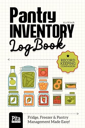 PANTRY INVENTORY LOG BOOK: Pantry, Freezer, Fridge Inventory Manager - Track, Organize and Save. Avoid Overspending on Food. Kitchen Supplies Organizer (Modern)