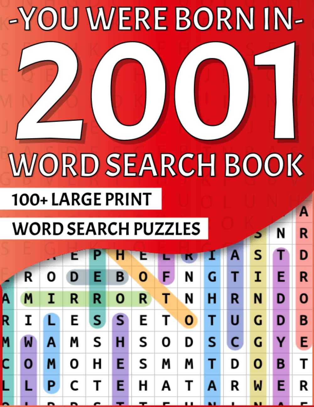 You Were Born In 2001: Large Print Word Search Puzzle Book For Adults And Seniors | Over 2100 Words In 100 Puzzles