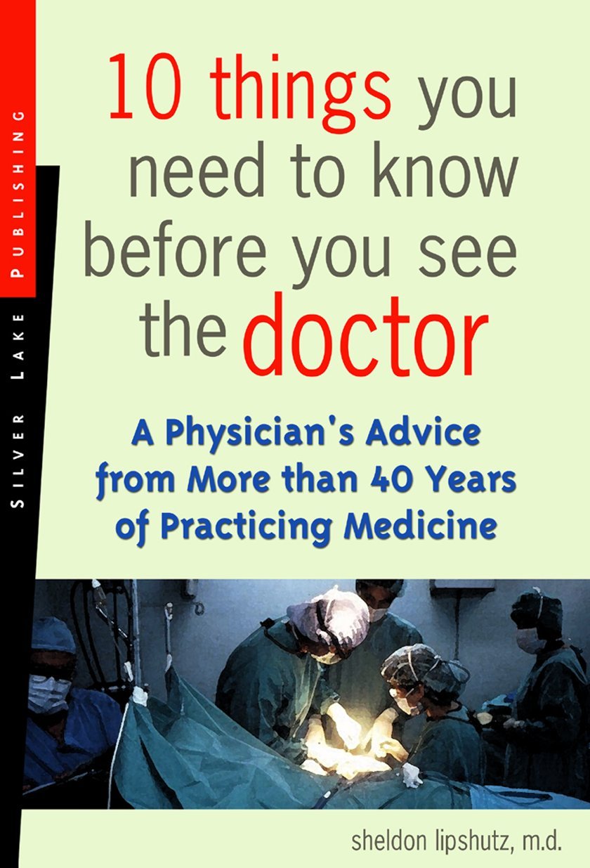 10 Things You Need to Know Before You See the Doctor eBook Lipshutz 10 Things You Need to Know Before You See the Doctor eBook Lipshutz
