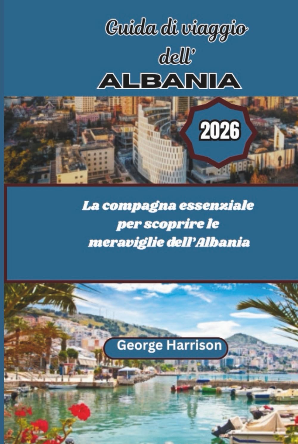 Guida di viaggio dell’Albania 2026: La compagna essenziale per scoprire le meraviglie dell’Albania