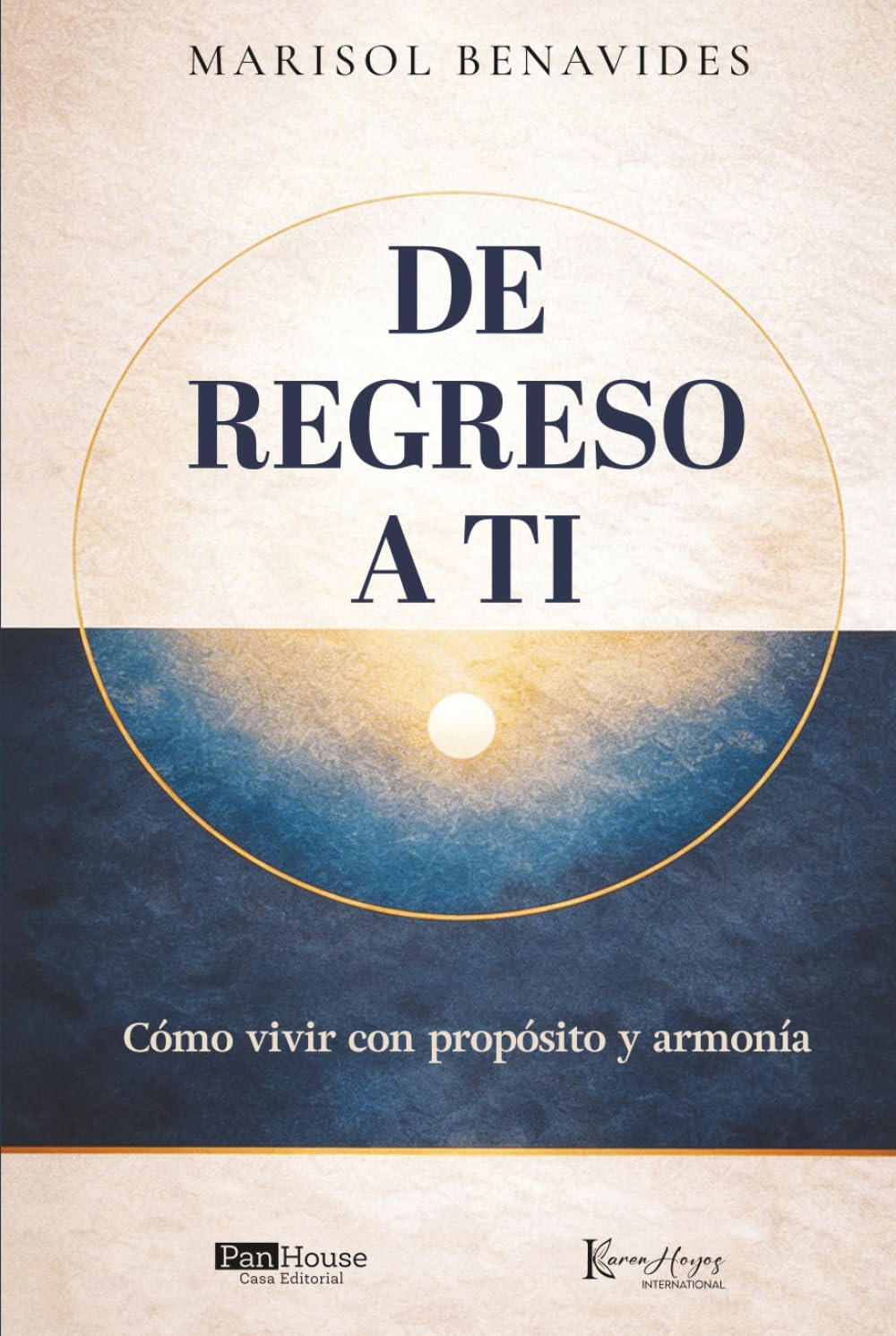 De regreso a ti: Cómo vivir con propósito y armonía