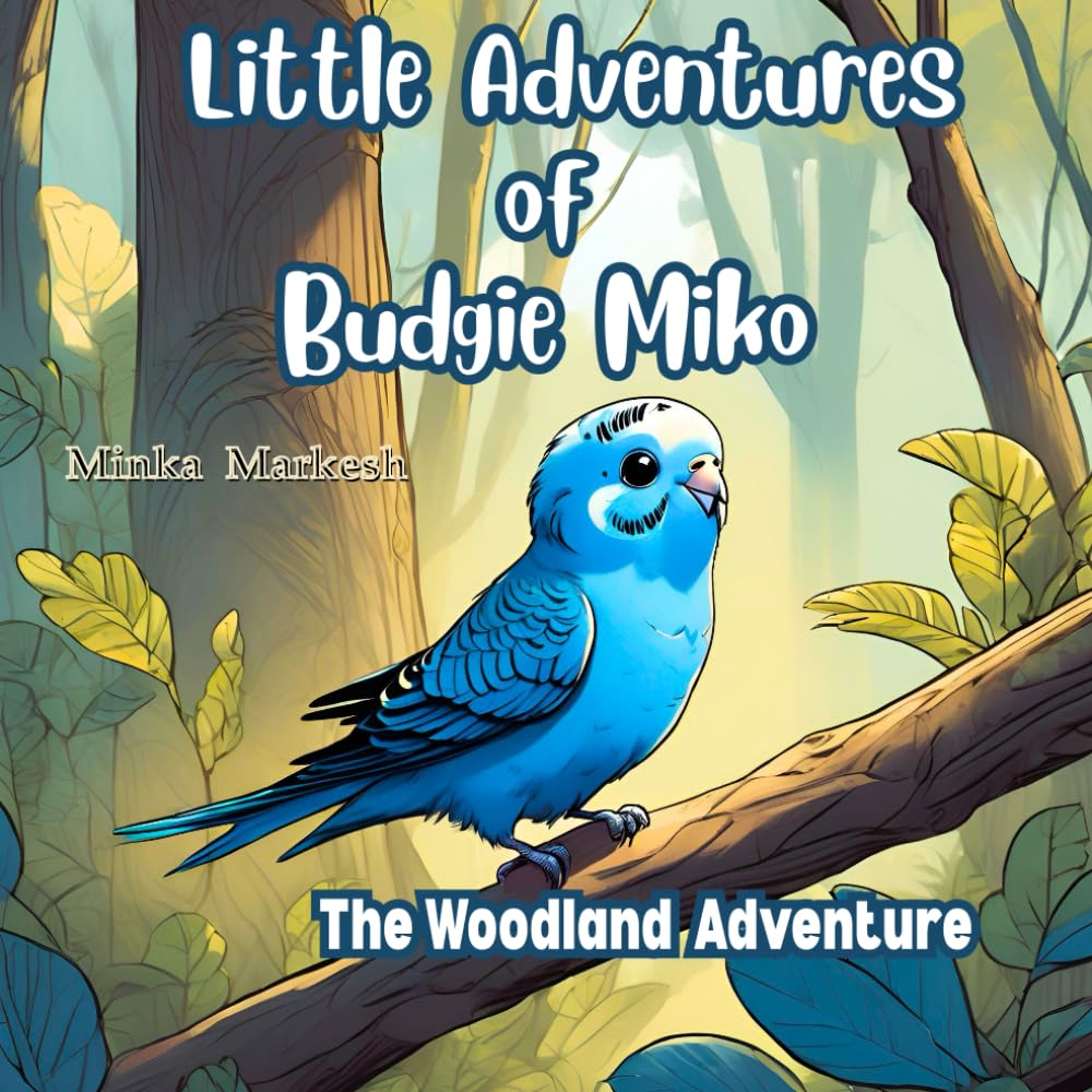LITTLE ADVENTURES OF BUDGIE MIKO: The Woodland Adventure