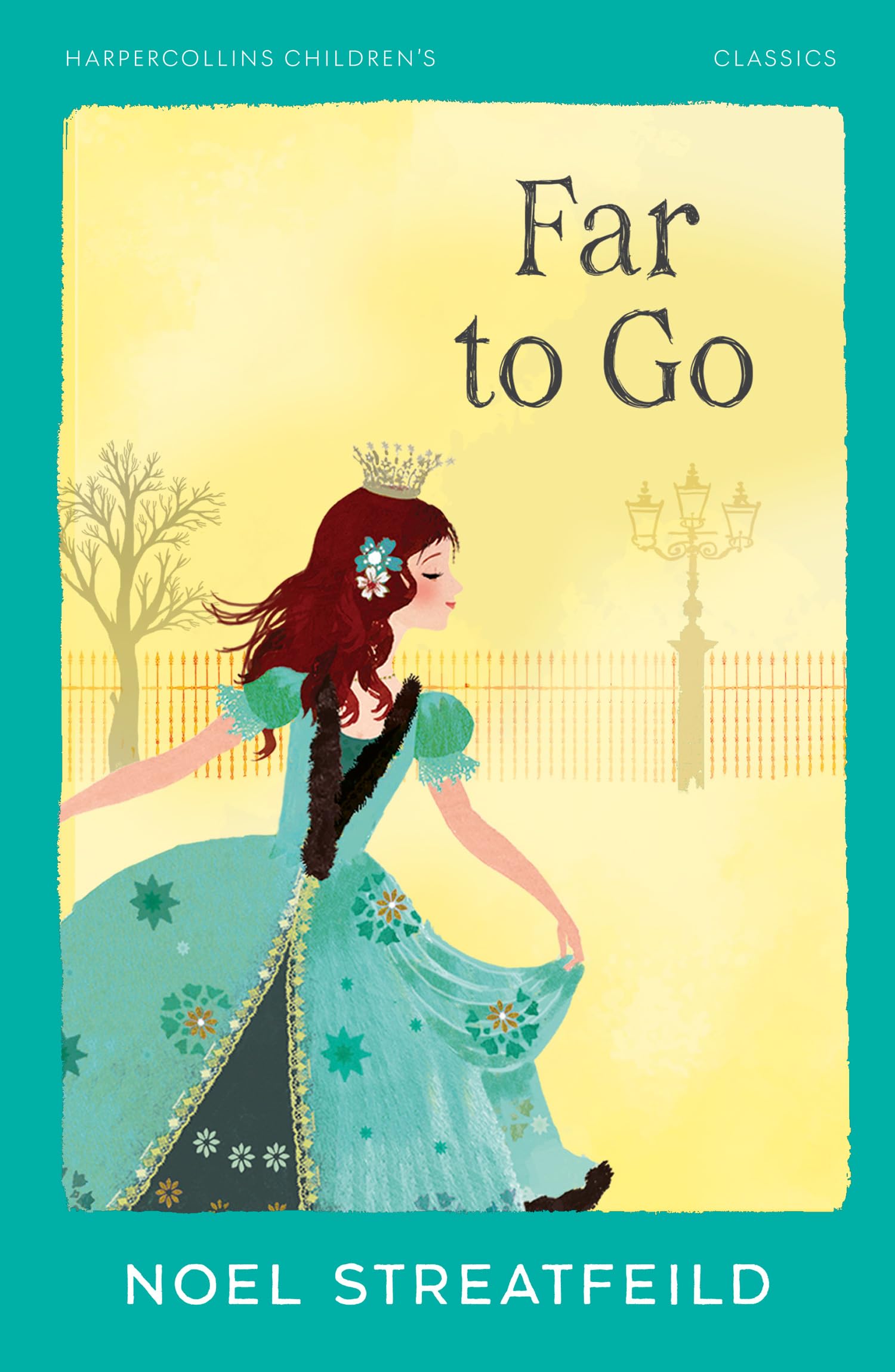 Far To Go: A Gripping Historical Adventure Set in the World of 1900s London Theatre (HarperCollins Children's Classics)