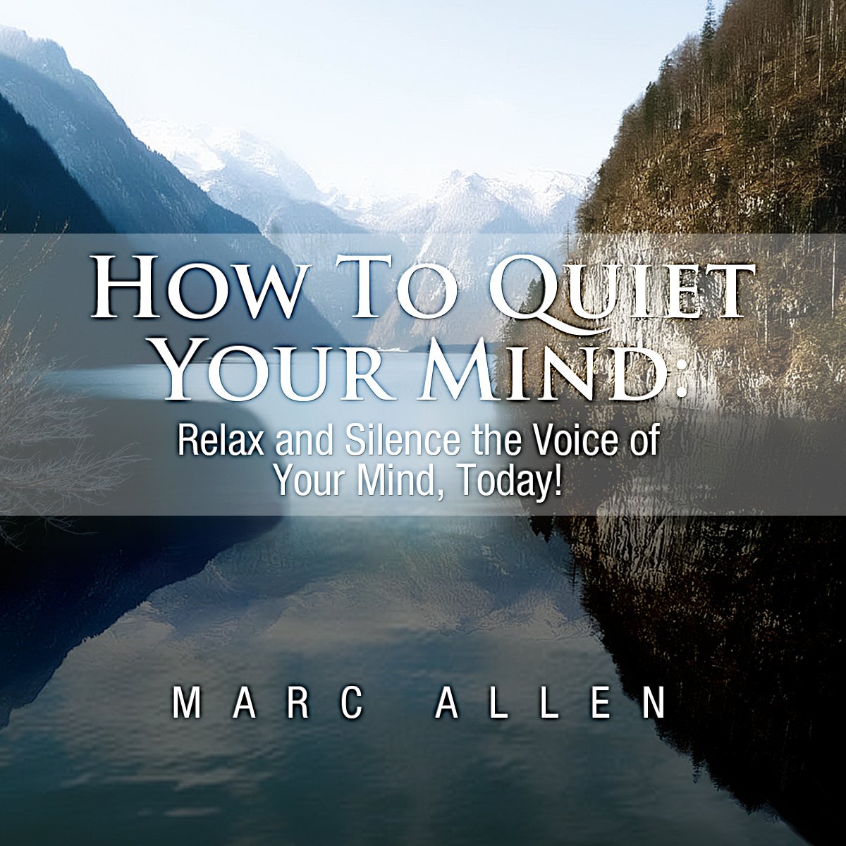 How to Quiet Your Mind