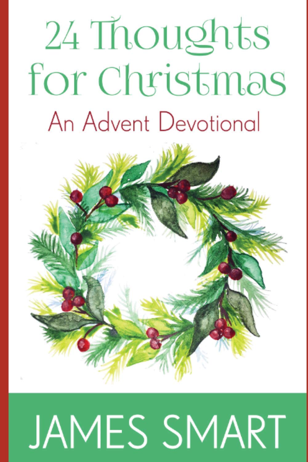 24 Thoughts for Christmas: An Advent Devotional