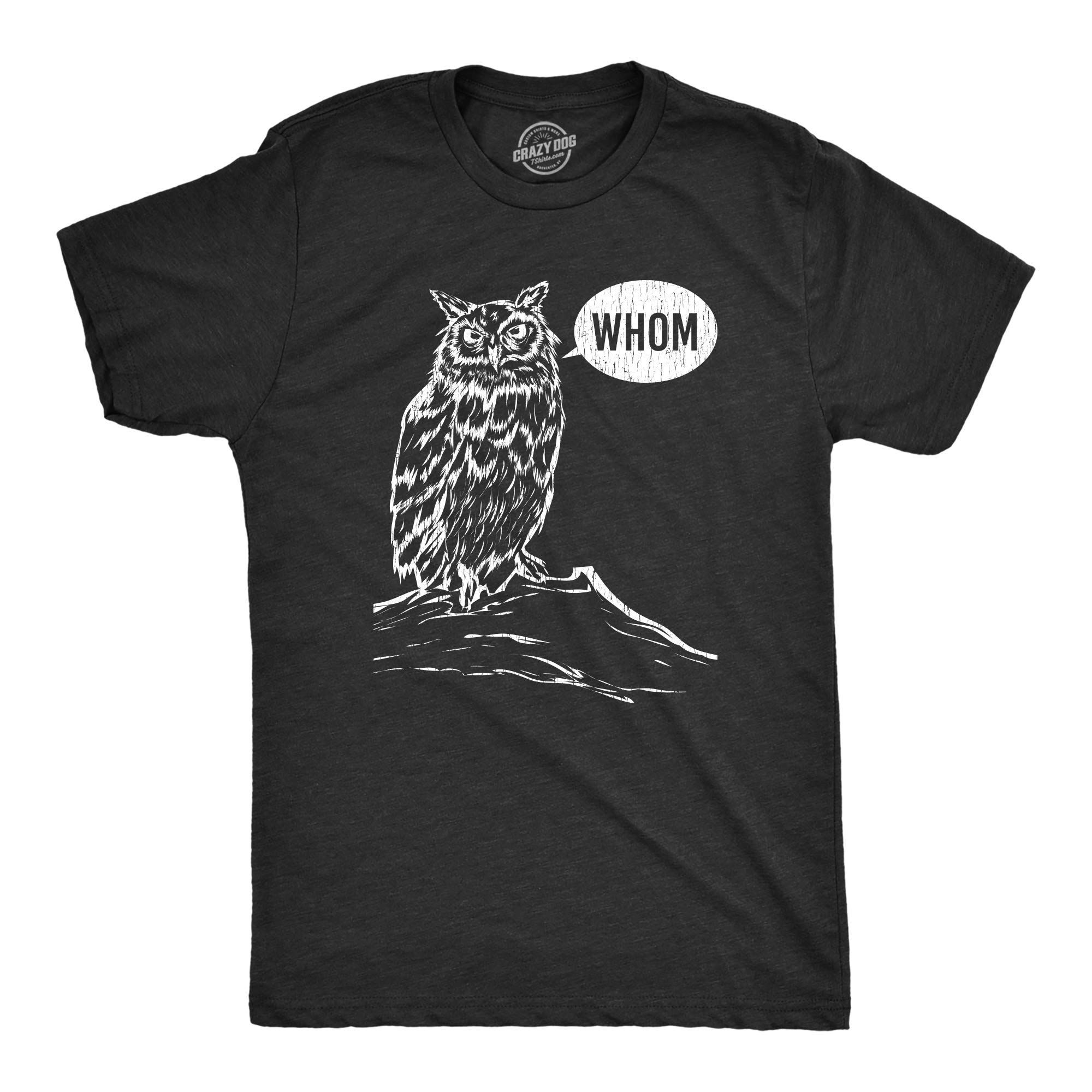 Crazy Dog Tshirts - Mens Whom Owl Tshirt Funny Grammar Nerd Sarcastic Graphic Novelty tee (Heather Black)