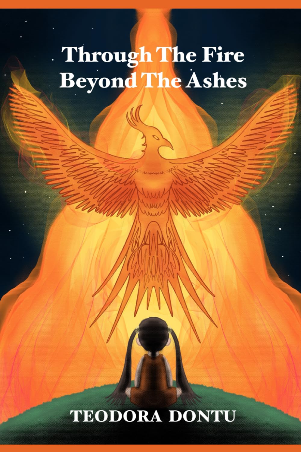 THROUGH THE FIRE, BEYOND THE ASHES