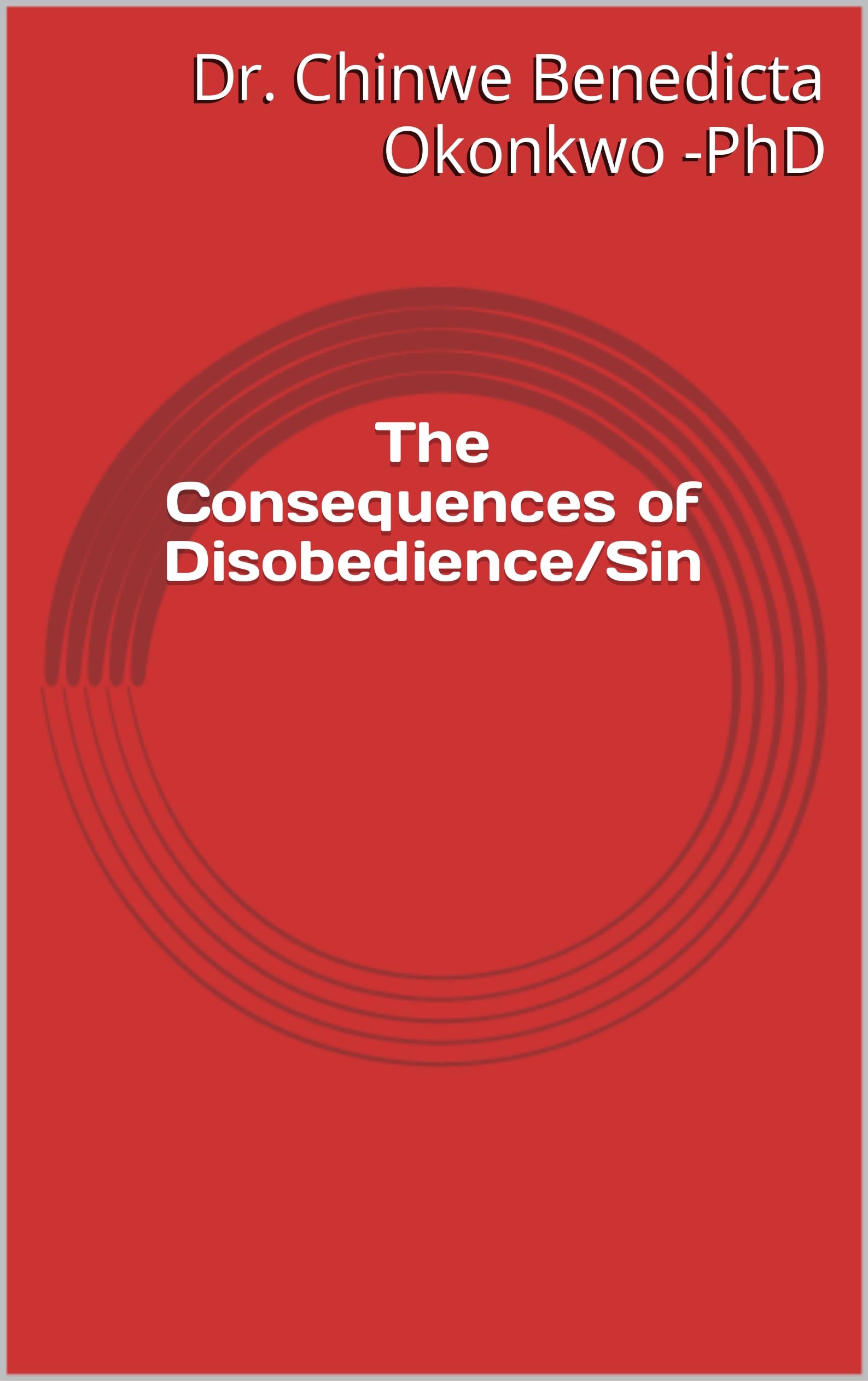 The Consequences of Disobedience Décryptage Théologique du Péché et Morale