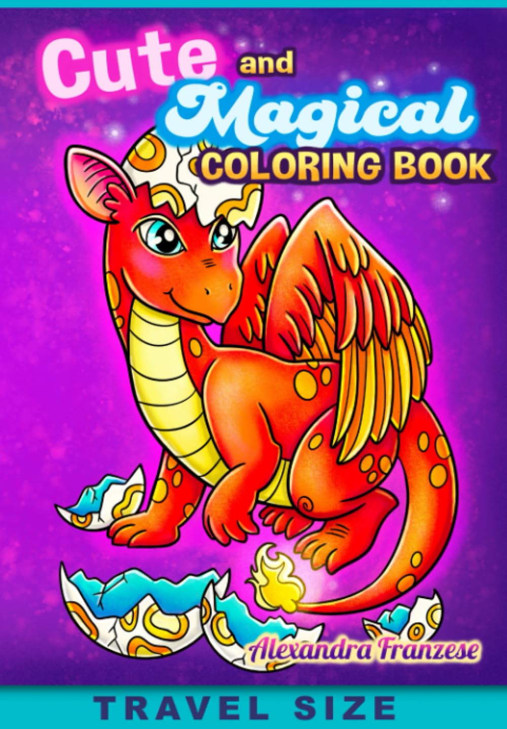 Cute and Magical Travel Size Coloring Book: Fantasy Inspired Hand Drawn Images to Color, Fun Traveling Activities (Travel Size Coloring Books)