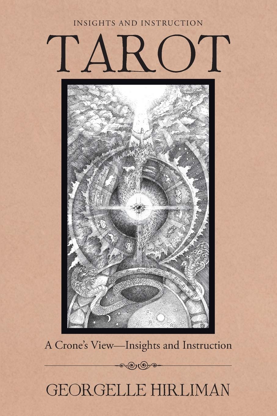 Tarot: A Crone's View-Insights and Instruction