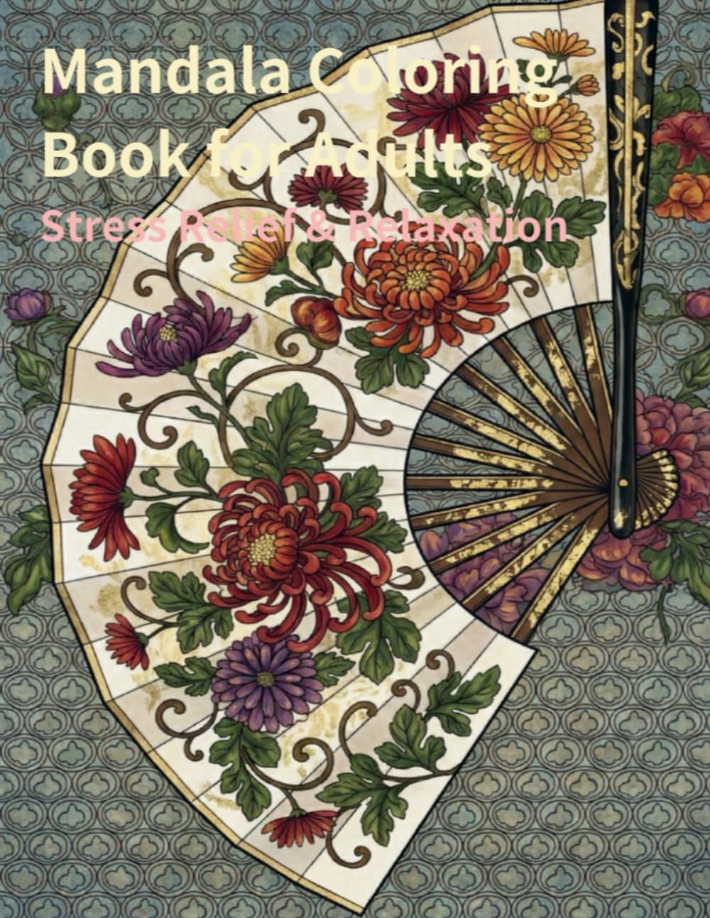 Mandala Coloring Book for Adults: Stress Relief & Relaxation