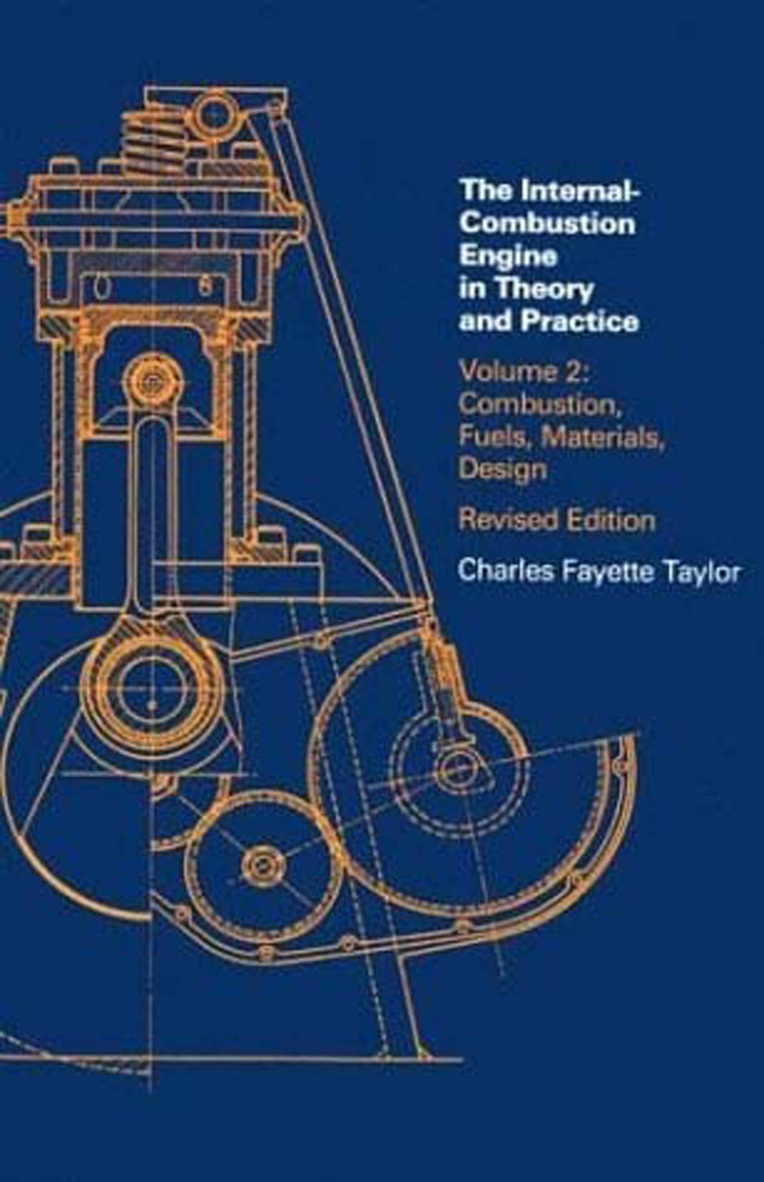 Internal Combustion Engine in Theory and Practice: Vol. 2 - 2nd Edition, Revised: Combustion, Fuels, Materials, Design 2nd Revised ed. Edition